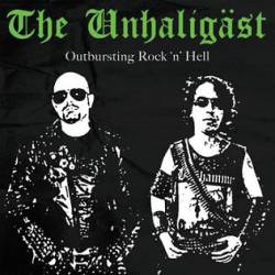 The Unhaligäst : Outbursting Rock 'n' Hell